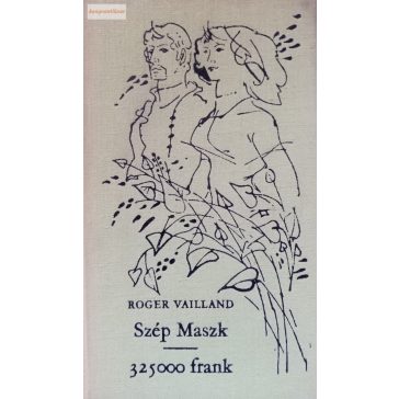 Roger Vailland: Szép maszk - 325000 frank