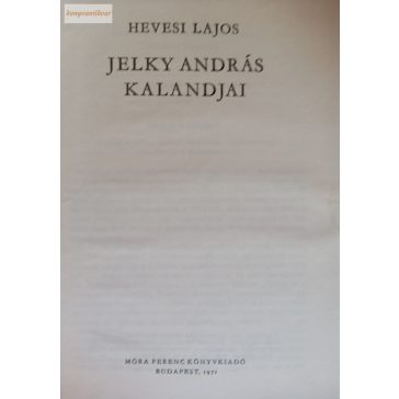 Hevesi Lajos: Jelky András kalandjai