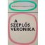 Kolozsvári Grandpierre Emil: A szeplős Veronika
