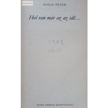 Sonja Peter Hol van már az az idő…