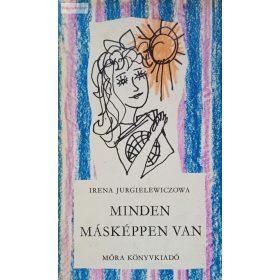 Irena Jurgielewiczowa Minden másképpen van