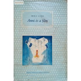 Mira Lobe: Anni és a film