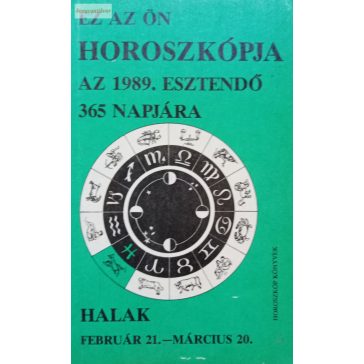 Ez az Ön horoszkópja az 1989. esztendő 365 napjára Halak