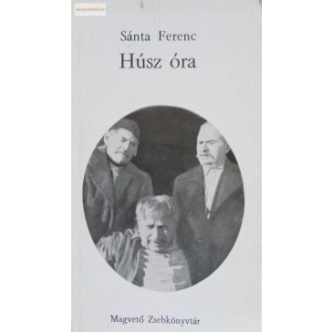 Sánta Ferenc: Húsz óra