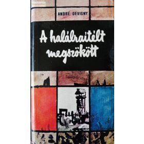 André Devigny: A halálraítélt megszökött