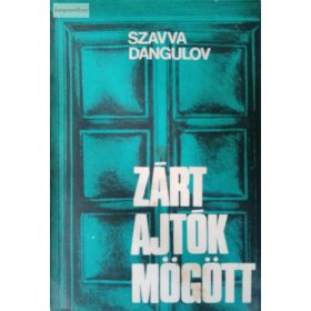 Szavva Dangulov: Zárt ajtók mögött 