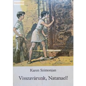 Karen Szimonjan: Visszavárunk, Natanael!