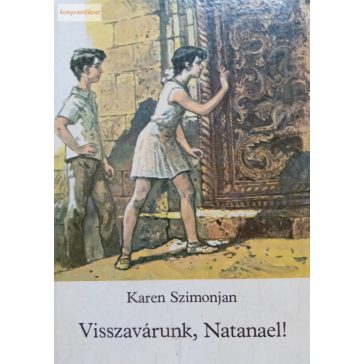Karen Szimonjan: Visszavárunk, Natanael!