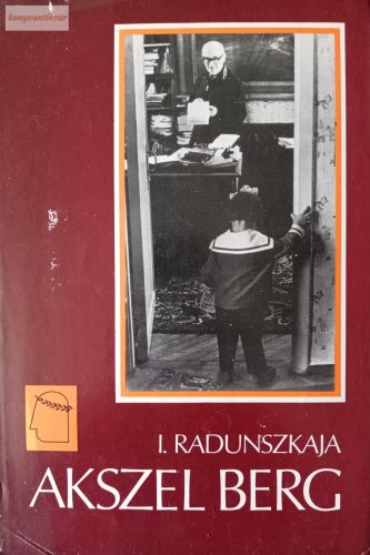 Irina Radunszkaja: Akszel Berg a négyéletű ember