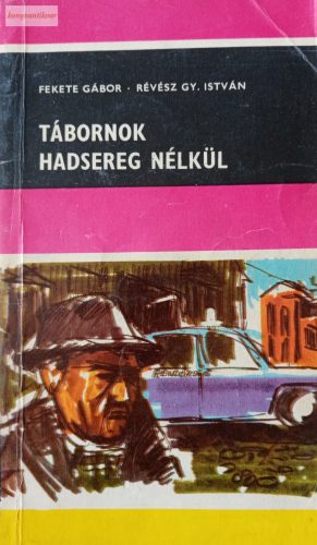 Fekete Gábor – Révész Gy. István: Tábornok hadsereg nélkül