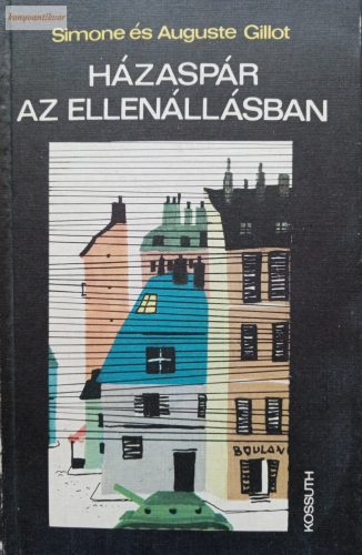 Simone Gillot – Auguste Gillot: Házaspár az ellenállásban