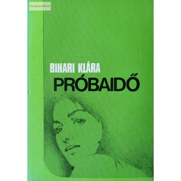 Bihari Klára: Próbaidő