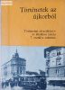 Devecseri Lászlóné – Major József: Történetek az újkorból