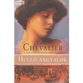 Tracy Chevalier: Hulló angyalok 