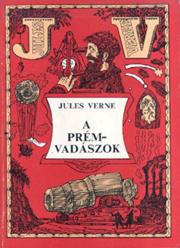 Jules Verne A prémvadászok