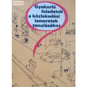 Gyakorló feladatok a közlekedési ismeretek tanulásához