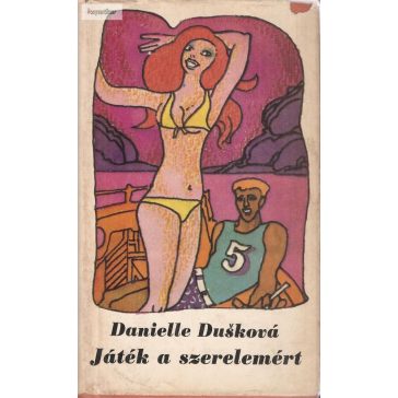 Danielle Duskova: Játék a szerelemért