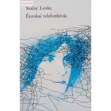 Szalay Lenke: Éjszakai telefonhívás