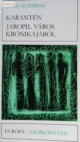 Jurij Scserbak: Karantén / Jaropil város krónikájából