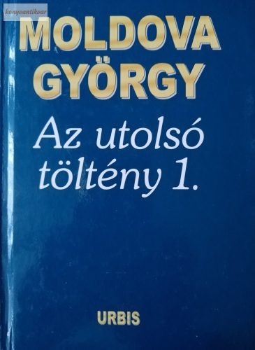 Moldova György Az ​utolsó töltény 1.