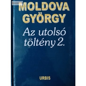 Moldova György Az ​utolsó töltény 2
