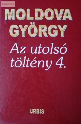 Moldova György Az ​utolsó töltény 4.