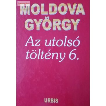 Moldova György Az ​utolsó töltény 6.
