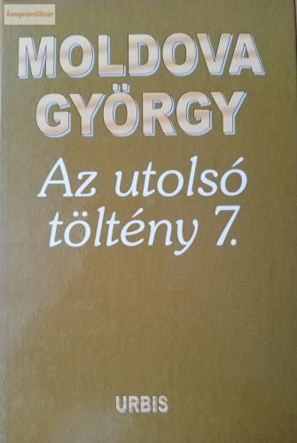 Moldova György Az ​utolsó töltény 7.