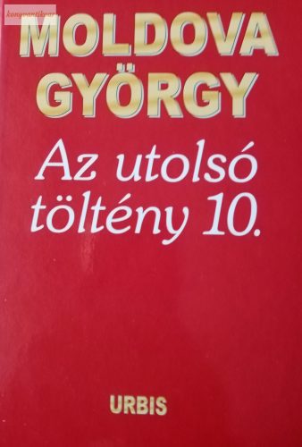 Moldova György Az ​utolsó töltény 10.