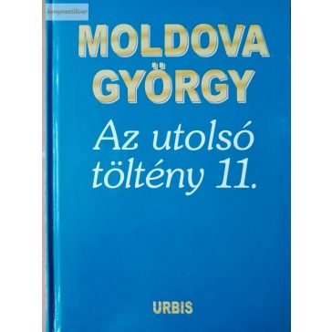 Moldova György Az ​utolsó töltény 11.
