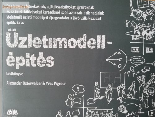 Alexander Osterwalder – Yves Pigneur: Üzletimodell-építés kézikönyve