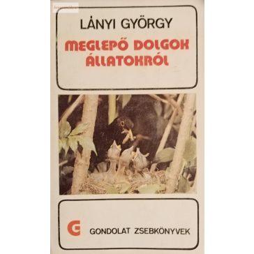 Lányi György: Meglepő dolgok állatokról