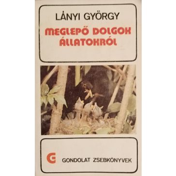 Lányi György: Meglepő dolgok állatokról