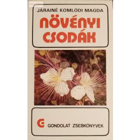 Járainé Komlódi Magda: Növényi csodák