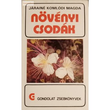 Járainé Komlódi Magda: Növényi csodák