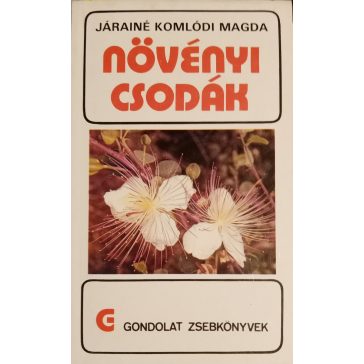 Járainé Komlódi Magda: Növényi csodák