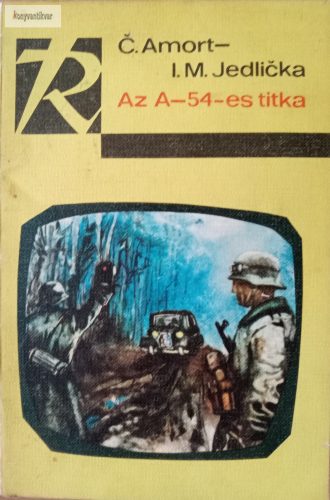 C. Amort – I. M. Jedlicka: Az A-54-es titka