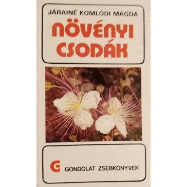 Járainé Komlódi Magda: Növényi csodák