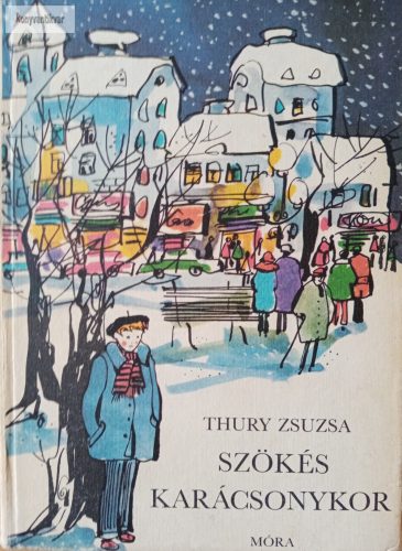 Thury Zsuzsa: Szökés karácsonykor