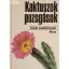 Agócsy Pál: Kaktuszok, pozsgások