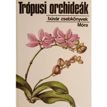 Sulyok Mária: Trópusi orchideák 