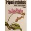 Sulyok Mária: Trópusi orchideák 