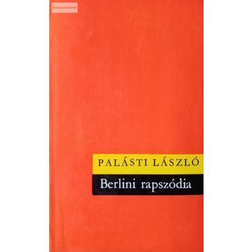 Palásti László: Berlini rapszódia