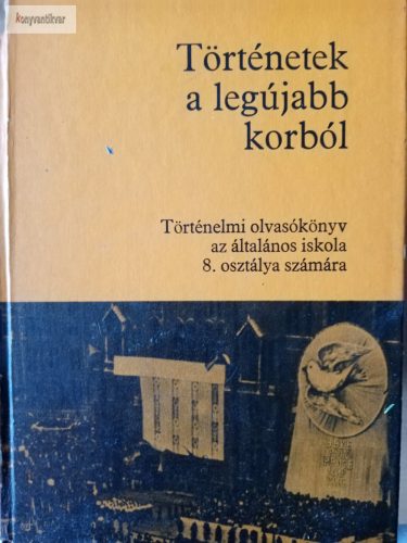 Dürr Béla – Nagy Erzsébet: Történetek a legújabb korból