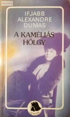 Ifj. Alexandre Dumas: A kaméliás hölgy 