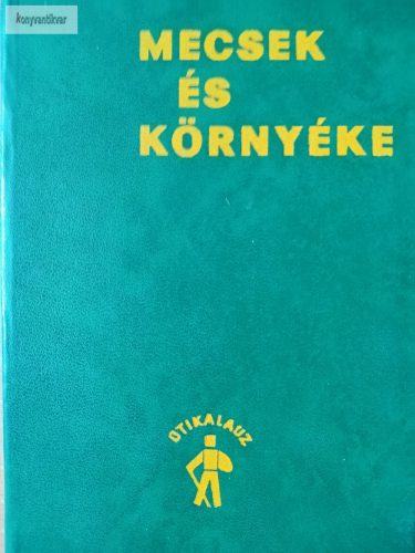 Karádi Károly – Oppe Sándor (szerk.): Mecsek és környéke útikalauz