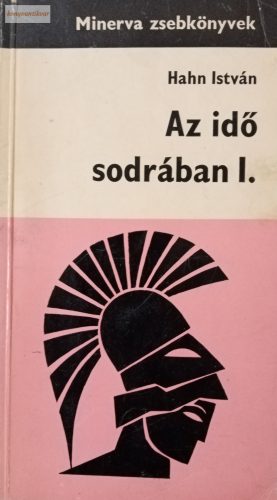 Hahn István: Az idő sodrában I.