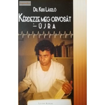 Kiss László: Kérdezze meg orvosát - újra