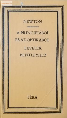 Isaac Newton: A principiából és az optikából – Levelek Richard Bentleyhez