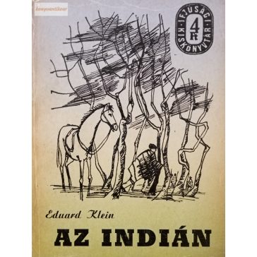 Eduard Klein: Az indián